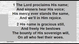 The Lord Proclaims His Name William Gadsby familyworship oldhymns [upl. by Naida]