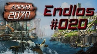 DE720p Lets Play Anno 2070 Endlos 020 Sozialkonflikte [upl. by Yelnikcm]