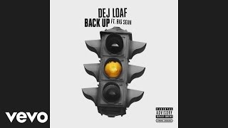 DeJ Loaf  Back Up Audio ft Big Sean [upl. by Atiuqihc165]