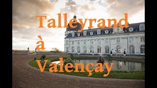 Qua fait Talleyrand à Valençay [upl. by Oenire]