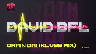 David BFL  Orain Da Klubb Mix  BUMPING [upl. by Nerra]