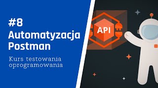 Automatyzacja testów API Postman  Kurs testowanie oprogramowania 815 [upl. by Enyawad519]