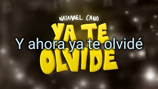 YA TE OLVIDE x Natanael Cano  LETRA [upl. by Jerroll]