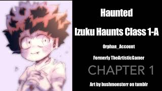 Izuku Haunts Class 1A Chapter 1 A BNHAMHA Podfic [upl. by Kynthia]