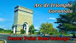 Center Point Bone Bolango Gorontalo Tempat Wisata Favorit di Gorontalo yang Mirip Arc de Triomphe [upl. by Nylodnew]