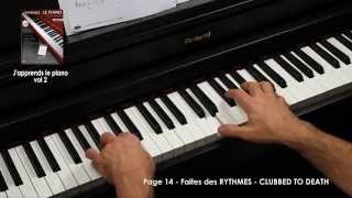 Japprends le piano Vol 2  Clubbed to death Rythme [upl. by Puiia694]