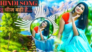 to chiz badi hai mast Hindi shong ❤️ estagram trending song love mashup 💞 [upl. by Onilatac]