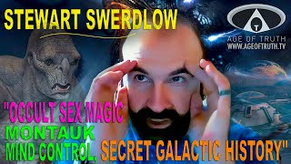 STEWART SWERDLOW quotOccult Sex Magic Montauk Mind Control Secret Galactic HistoryquotAge Of Truth TV [upl. by Shutz]