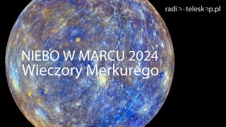 NIEBO W MARCU 2024  Wieczory Merkurego [upl. by Inaffyt]