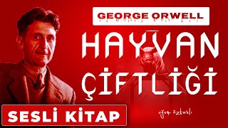 SESLİ KİTAP  Hayvan Çiftliği  George Orwell Tek Parça ve Ses Kalitesi Çok İyi [upl. by Emmey]