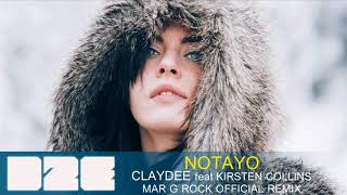 Claydee feat Kirsten Callins  Notayo Mar G Rock Official Remix [upl. by Aynotahs]