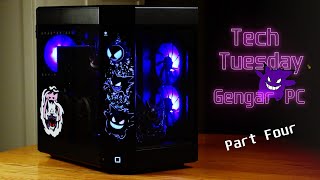 Tech Tuesday Gengar PC Build Part 4 Reupload [upl. by Accber]