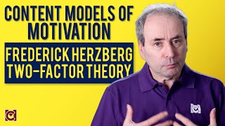 Frederick Herzberg and the Twofactor Theory  Content Models of Motivation [upl. by Yauq]