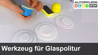 Das richtige Werkzeug für eine Glaspolitur [upl. by Noskcaj372]