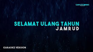 Jamrud – Selamat Ulang Tahun Karaoke Version [upl. by Anniala]