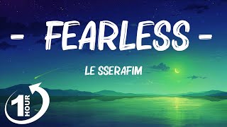 Loop 1Hour  LE SSERAFIM  FEARLESS [upl. by Eneloj]