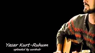 Yasar Kurt  Ruhum [upl. by Ittap]