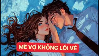 Mê Vợ Không Lối Về  Chương 1361  1380  Chiêu Tài Tiến Bảo [upl. by Laurent]