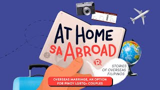 At Home sa Abroad Overseas marriage an option for Pinoy LGBTQ couples [upl. by Nnylyoj]