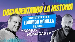 Entrevista a Eduardo Bonilla del canal quotSomos Nómadasquot [upl. by Gherlein202]