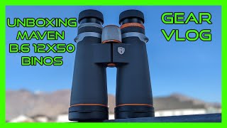 Gear Vlog  Maven Optics B6 12x50 Binoculars Unboxing [upl. by Depoliti]