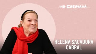 NA Caravana com Helena Sacadura Cabral 226 Charutos 89 anos de amor e sacos de alfazema [upl. by Aninad264]