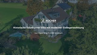 Neu im Verkauf Historische SolothurnerVilla mit moderner Einliegerwohnung [upl. by Enytnoel]