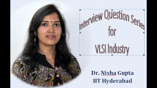 Interview Questions Series for VLSI Industry  Part 2 [upl. by Inittirb479]