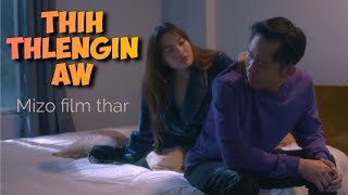 THIH THLENGIN AW Full Movie  Lersia Play [upl. by Ennove798]