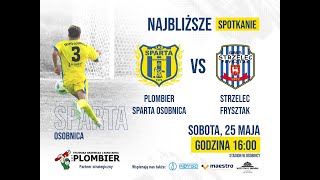 Plombier Sparta Osobnica vs Strzelec Frysztak klasa A Krosno  25052024  Na żywo [upl. by Faxen]