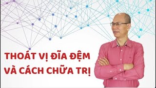 Thoát vị đĩa đệm và cách chữa trị  Bác sĩ Hoàng Hồng Kiên [upl. by Monjan]