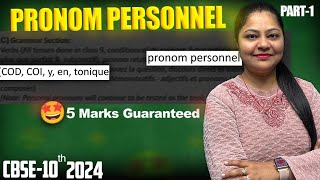 Les Pronom Personnel french class 10  CBSE  COD et COI in one shot with Practice questions Part 1 [upl. by Akirderf]