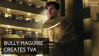 Bully Maguire creates TVA [upl. by Polash988]