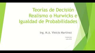 Realismo o Hurwicz e Igualdad de Probabilidades [upl. by Lynnell]