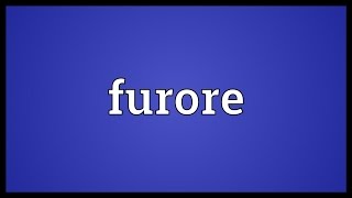 Furore Meaning [upl. by Dorwin]