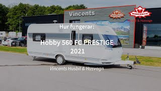 Hur fungerar en Hobby 560 FC PRESTIGE  Vincents Husbil amp Husvagn förklarar [upl. by Kleiman349]