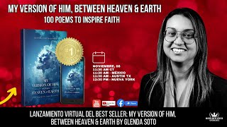 Lanzamiento virtual del Best Seller My version of Him between Heaven amp Earth by glenda soto [upl. by Kelly]