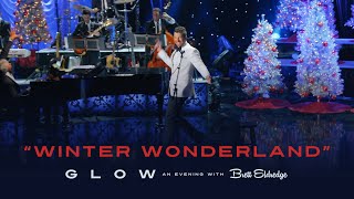 Brett Eldredge  quotWinter Wonderlandquot Glow An Evening with Brett Eldredge [upl. by Llertac738]