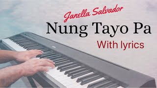 Nung Tayo Pa JANELLA SALVADOR Piano Cover by Aldrich Andaya w lyrics  themusicianboy [upl. by Goldsmith]