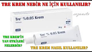 Tre Krem Nedir Tre Kremin Yan Etkileri Nelerdir Tre Krem Nasıl Kullanılır [upl. by Eesak]