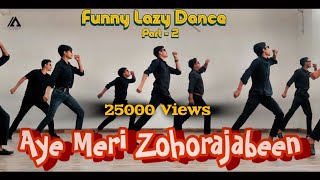 Aye Meri Zohrajabeen Phir Hera Pheri Funny Lazy Dance  Arungraphy funnydance phirherapheri [upl. by Koblick]