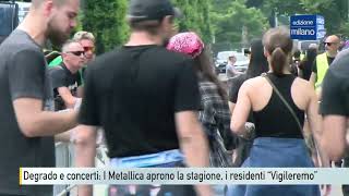 I Metallica inaugurano la stagione dei concerti agli ippodromi di Milano i residenti Vigileremo [upl. by Eldwun]