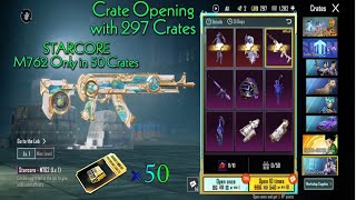 StarCore M762 in 50 Crates  PREMIUM CRATE Opening with 297 CRATES  PUBG MOBILE [upl. by Rim]