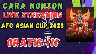 CARA NONTON LIVESTREAMING AFC ASIAN  CUP 2023 GRATIS  NONTON PIALA AFC ASIAN 2023 DI HP PASTI BISA [upl. by Aeki182]