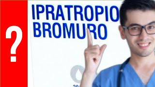 IPRATROPIO Para que Sirve Bromuro de Ipratropio y Como se usa  Y MAS 💊 [upl. by Oigufer]