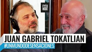 JUAN GABRIEL TOKATLIAN en Un Mundo de Sensaciones con Federico Vázquez [upl. by Knowles]