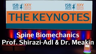 The Keynotes of ISB 2015  Spine Biomechanics  Aboufazi ShiraziAdl and Judith Meakin [upl. by Beverlee]