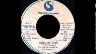 Ezekiel Parchment amp The Prophet I  Freedom Song  Version CREATIVE SOUNDS 7quot [upl. by Neryt59]