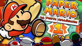 ENFIN  Le retour du MEILLEUR PAPER MARIO  PAPER MARIO LA PORTE MILLÉNAIRE 1 [upl. by Yenruoc168]