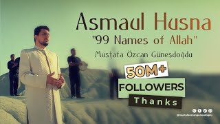 Asmaul Husna quot99 Names of Allahquot Official Video Original HD Mustafa Özcan Güneşdoğdu Esmaül Hüsna [upl. by Kcirdderf]